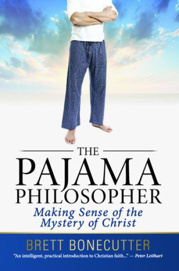 The Pajama Philosopher: Making Sense of the Mystery of Christ