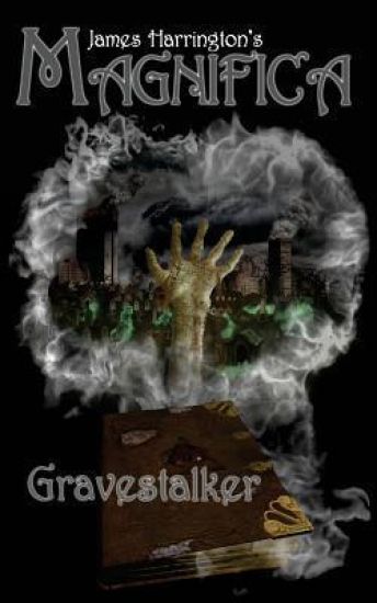 James Harrington's Magnifica: Gravestalker