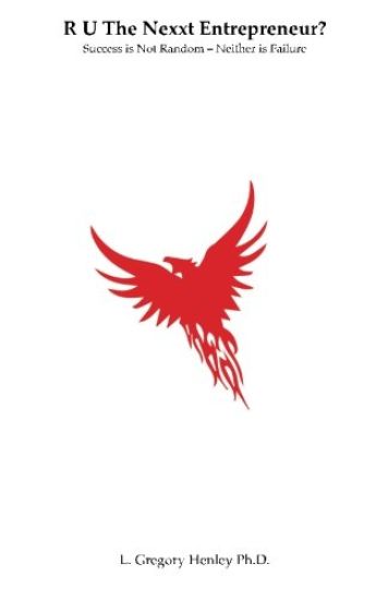 R U The Nexxt Entrepreneur?: Success is Not Random - Neither is Failure