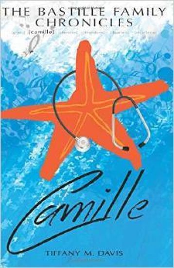 The Bastille Family Chronicles: Camille: A Bastille Family Novel