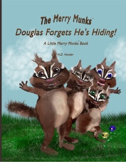 Douglas Forgets He's Hiding!: A Little Merry Munks Book