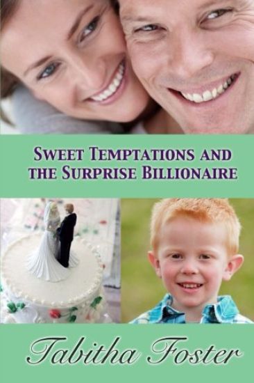 Sweet Temptations and the Surprise Billionaire