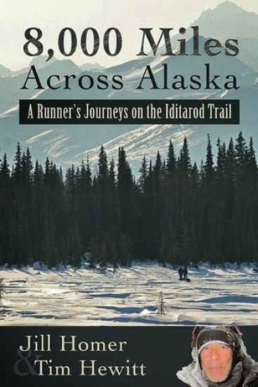8,000 Miles Across Alaska: A Runner's Journeys on the Iditarod Trail
