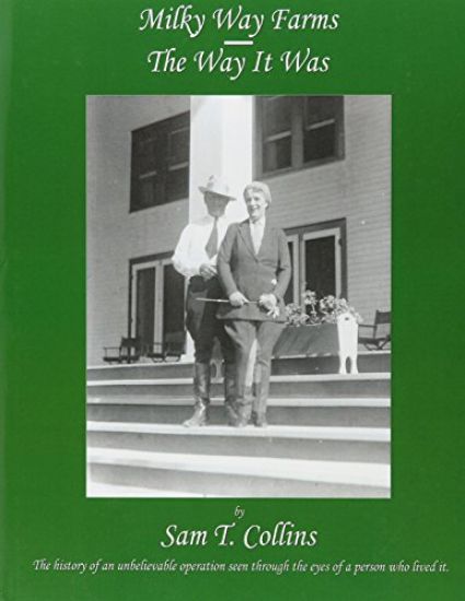 Milky Way Farms: The Way It Was