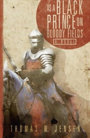 As a Black Prince on Bloody Fields