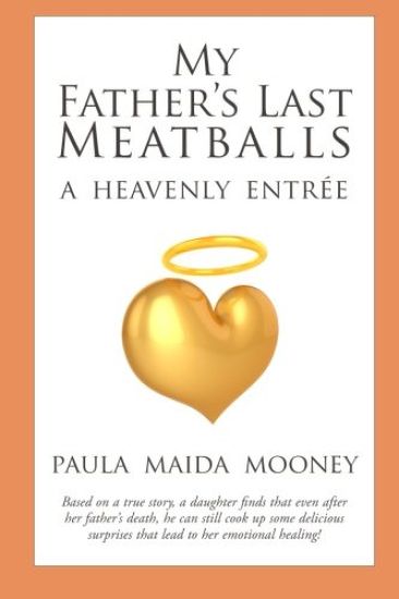 My Father's Last Meatballs: A Heavenly Entree
