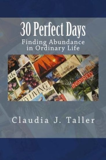 30 Perfect Days: Finding Abundance in Ordinary Life