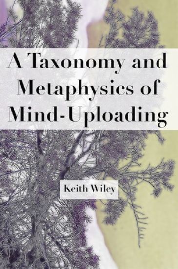 A Taxonomy and Metaphysics of Mind-Uploading