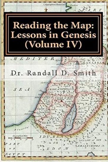 Reading the Map: Lessons in Genesis (Volume IV)