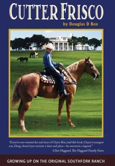 Cutter Frisco: Growing Up on the Original Southfork Ranch: A Memoir