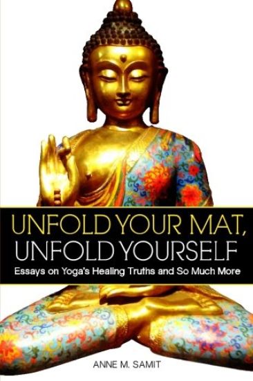 Unfold Your Mat, Unfold Yourself