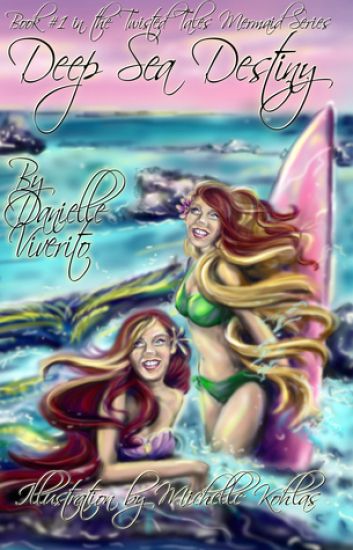 Deep Sea Destiny: Book #1 of The Twisted Tales Mermaid Series