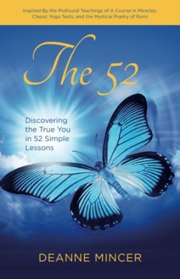 The 52: Discovering the True You in 52 Simple Lessons