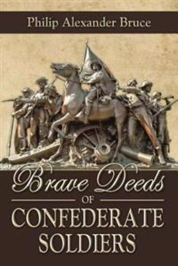 Brave Deeds of Confederate Soldiers
