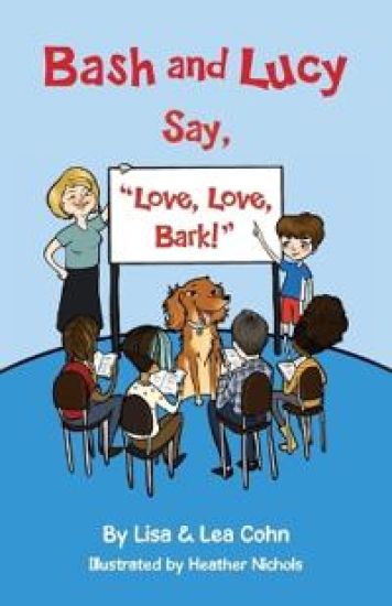 Bash and Lucy Say, "Love, Love, Bark!"