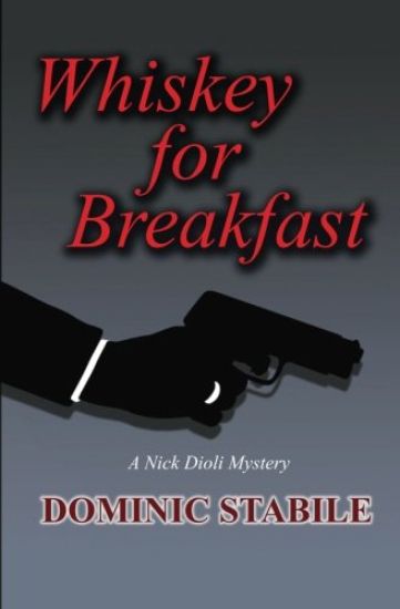 Whiskey for Breakfast: A Nick Dioli Mystery