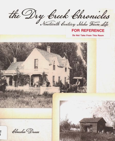 The Dry Creek Chronicles: 19th Century Idaho Farm Life