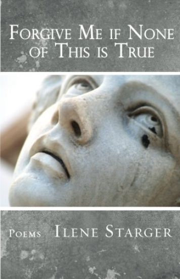 Forgive Me If None of This Is True