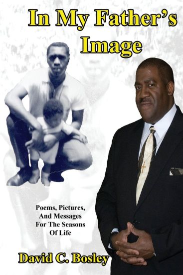 In My Father's Image: Poems, Pictures, and Messages for the Seasons of Life