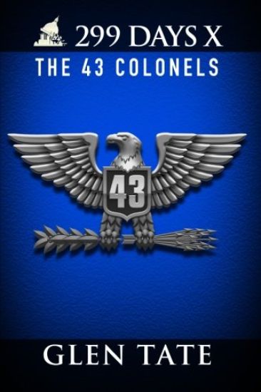 299 Days: The 43 Colonels