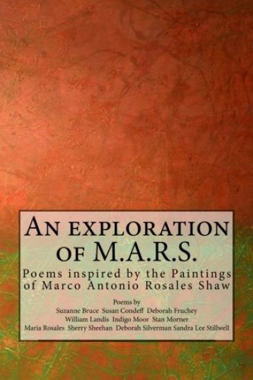 An Exploration of M.A.R.S.: Poems Inspired by the Art of Marco Antonio Rosales Shaw
