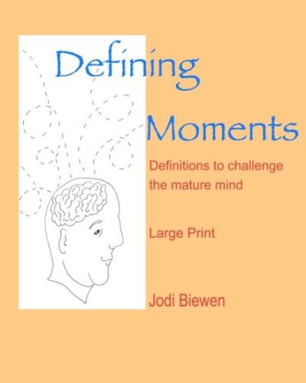 Defining Moments: Definitions to Challenge the Mature Mind