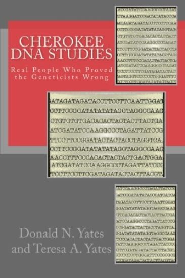 Cherokee DNA Studies: Real People Who Proved the Geneticists Wrong