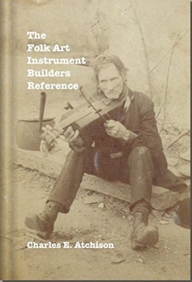 The Folk Art Instrument Builders Reference
