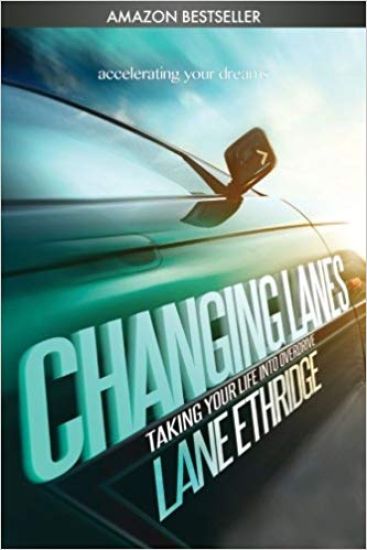 Changing Lanes: Take Your Life Into Overdrive
