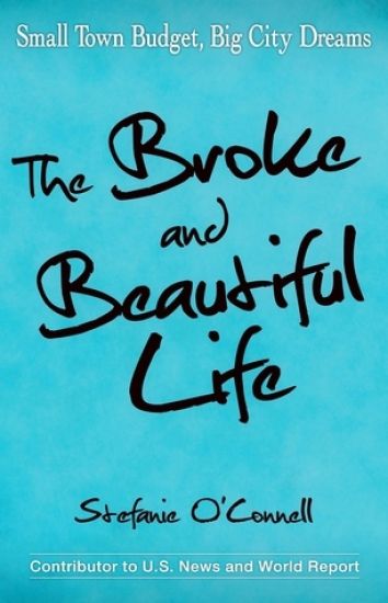 The Broke and Beautiful Life: Small Town Budget, Big City Dreams
