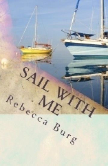 Sail with Me: Two People, Two Boats, One Adventure