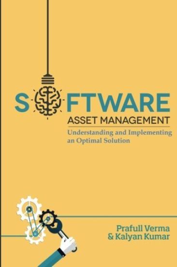 Software Asset Management: Understanding and Implementing an optimal solution