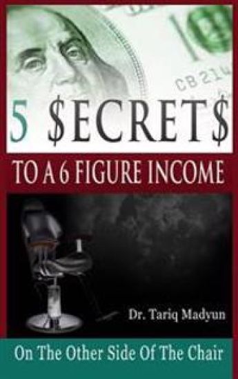5 $ecrets To A 6 Figure Income: On the Other Side Of The Chair