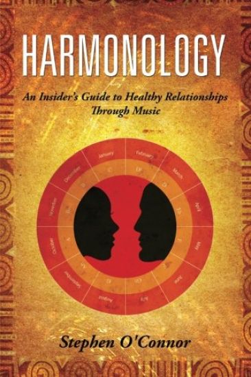 Harmonology: An Insider's Guide to Healthy Relationships Through Music