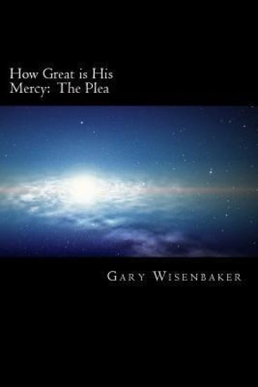 How Great Is His Mercy: The Plea