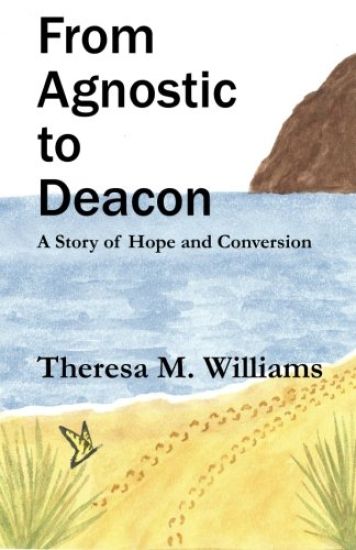 From Agnostic to Deacon: A Story of Hope and Conversion