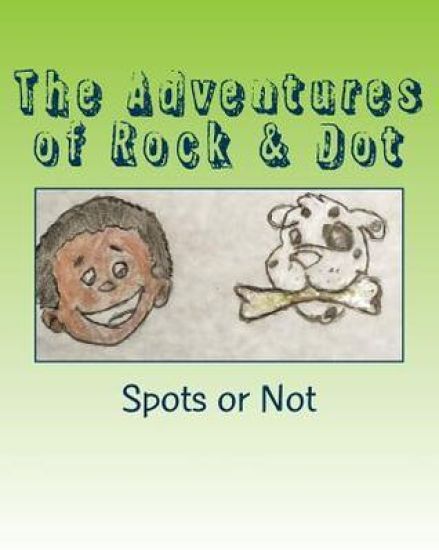The Adventures of Rock & Dot: Spots or Not