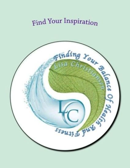 Find Your Inspiration: Finding Your Balance of Health and Fitness