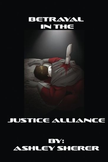 Betrayal in the Justice Alliance