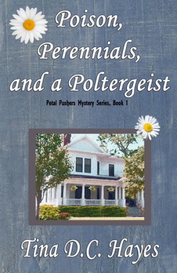 Poison, Perennials, and a Poltergeist