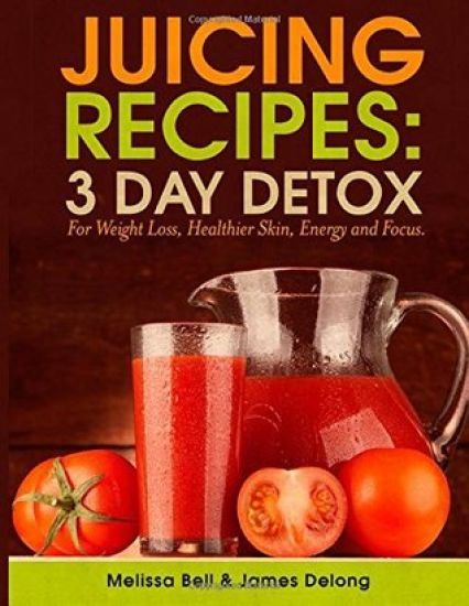 Juicing Recipes; 3 Day Detox For Weight Loss
