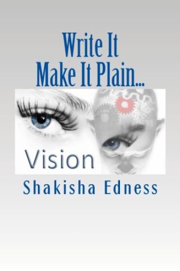 Write It Make It Plain...: Write the Vision Make It Plain
