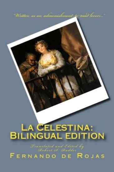 La Celestina: Bilingual edition: Tragicomedia de Calisto y Melibea