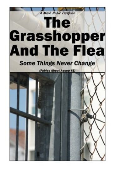 The Grasshopper and the Flea: Some Things Never Change