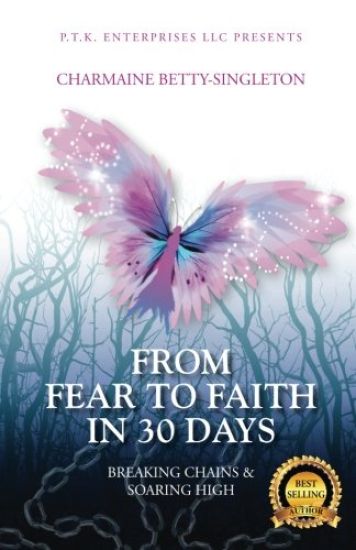From Fear to Faith in 30 Days