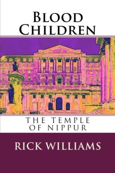 Blood Children: The Temple of Nippur