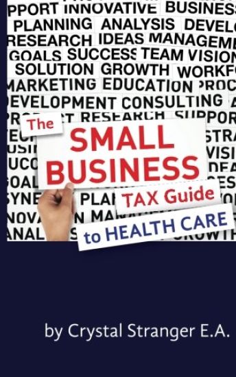 The Small Business Tax Guide - To Health Care