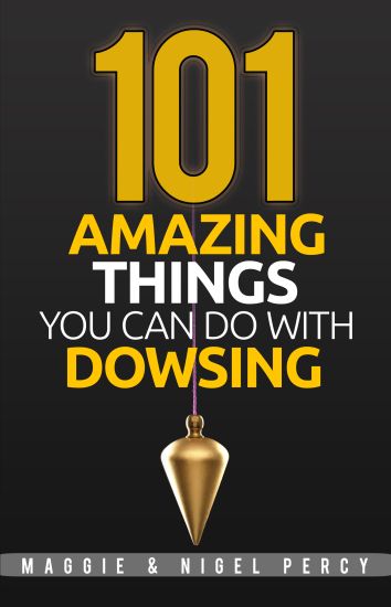 101 Amazing Things You Can Do With Dowsing