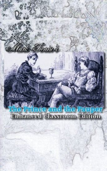 Mark Twain's The Prince and the Pauper - Enhanced Classroom Edition
