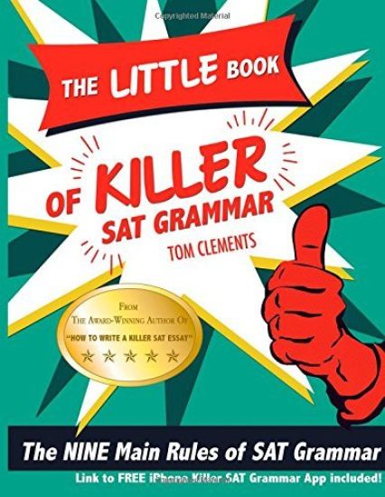 The Little Book of Killer SAT Grammar: The Nine Main Rules of Grammar